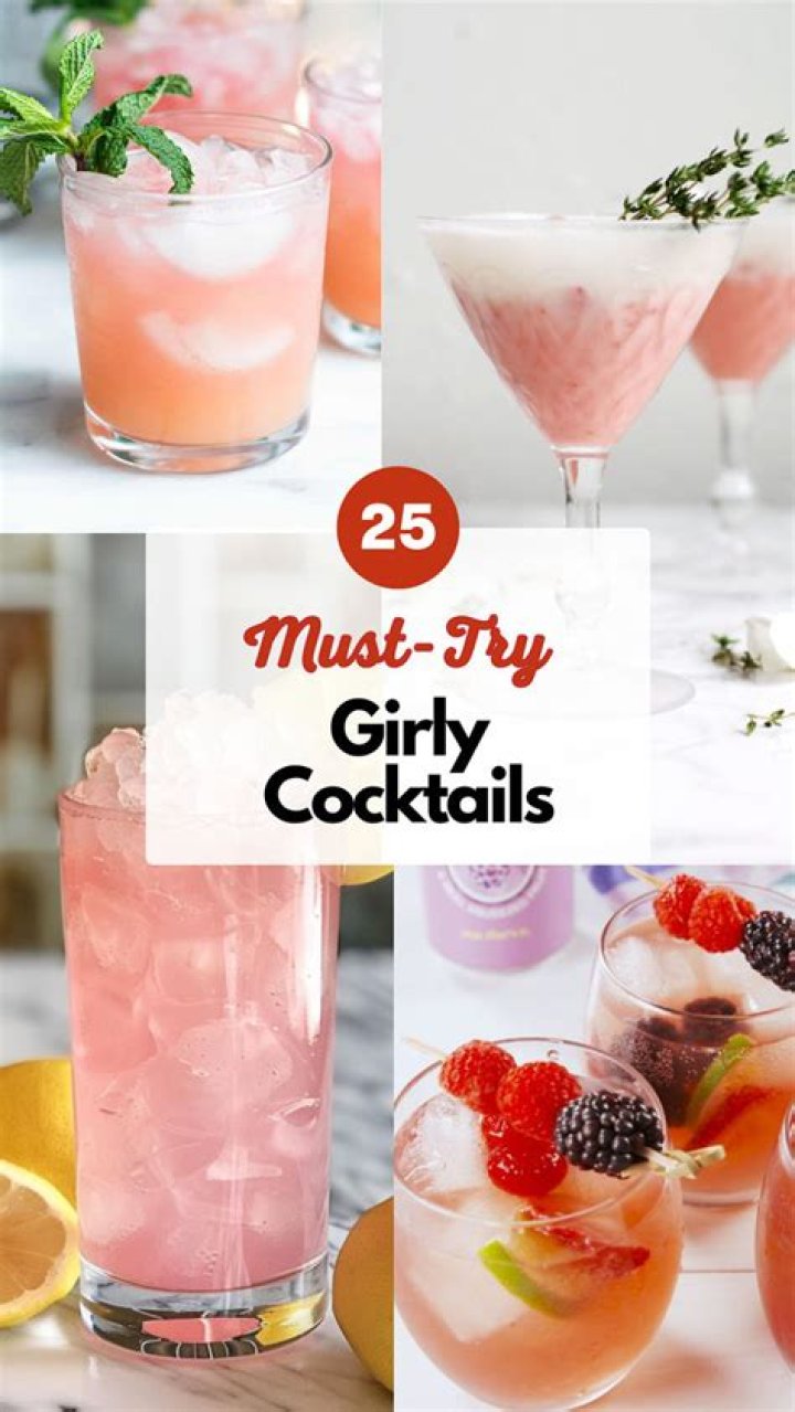 What's a good girly drink?