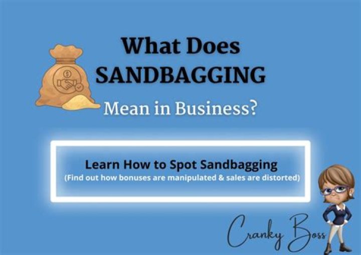 Whats the opposite of sandbagging?